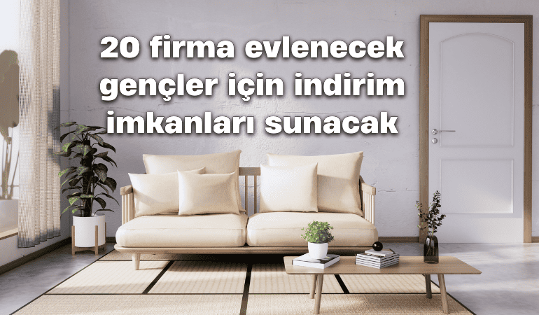 20 firma evlenecek gençler için indirim imkanları sunacak (1)